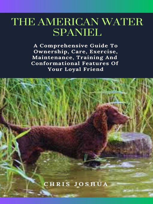 Title details for THE AMERICAN WATER SPANIEL by Chris Joshua - Available